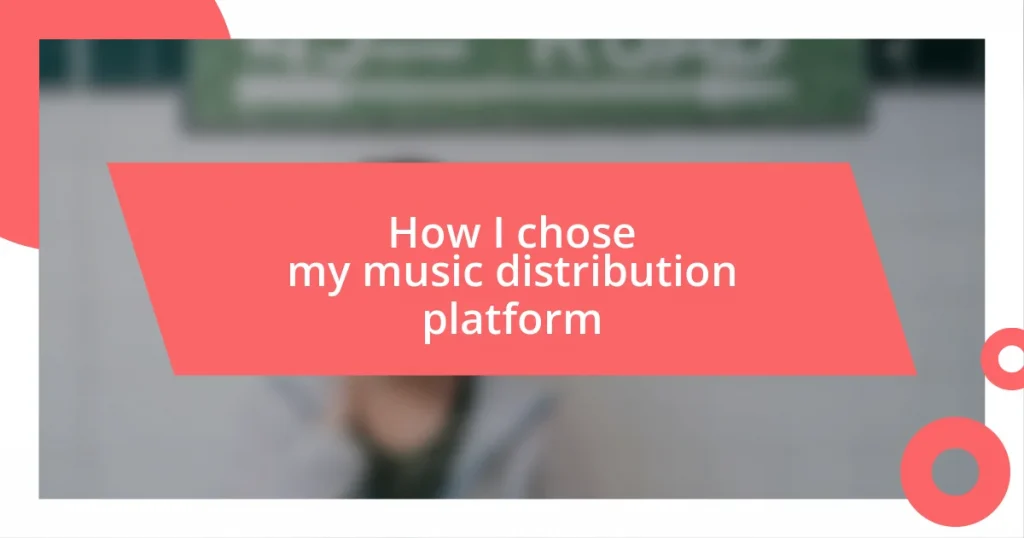 How I chose my music distribution platform