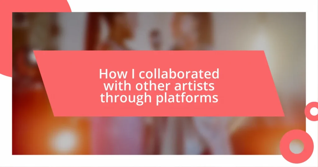 How I collaborated with other artists through platforms