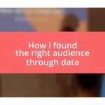 How I found the right audience through data