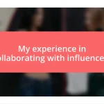 My experience in collaborating with influencers