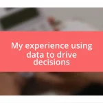 My experience using data to drive decisions