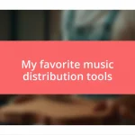 My favorite music distribution tools