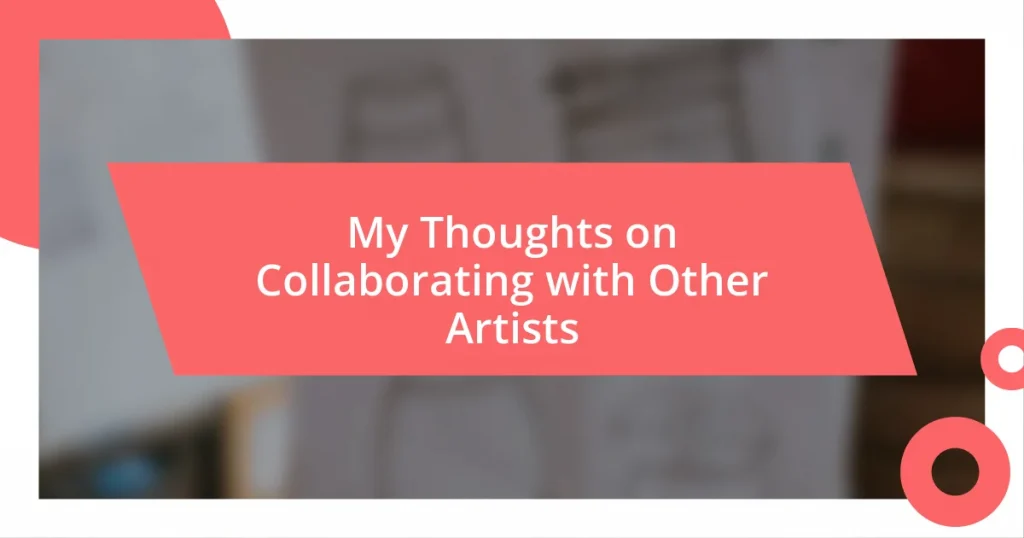 My Thoughts on Collaborating with Other Artists