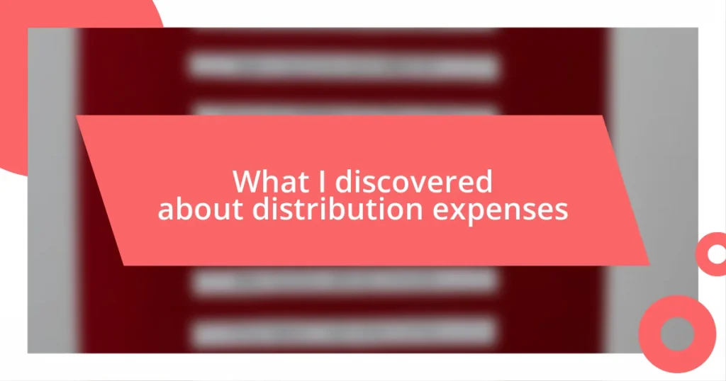 What I discovered about distribution expenses