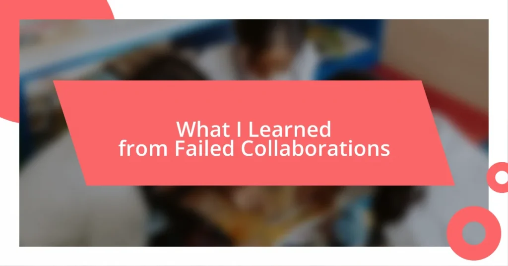 What I Learned from Failed Collaborations