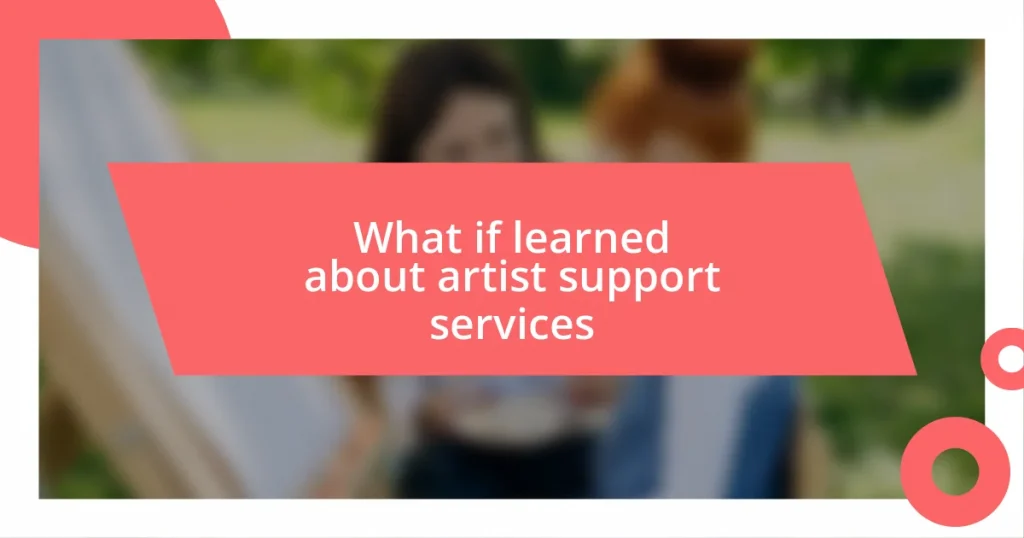 What if learned about artist support services