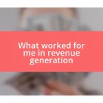 What worked for me in revenue generation