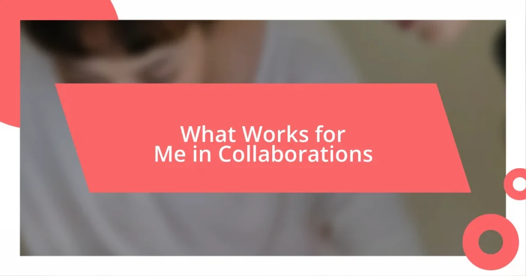 What Works for Me in Collaborations