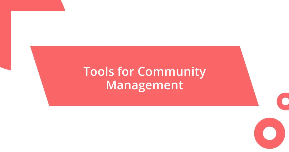 Tools for Community Management