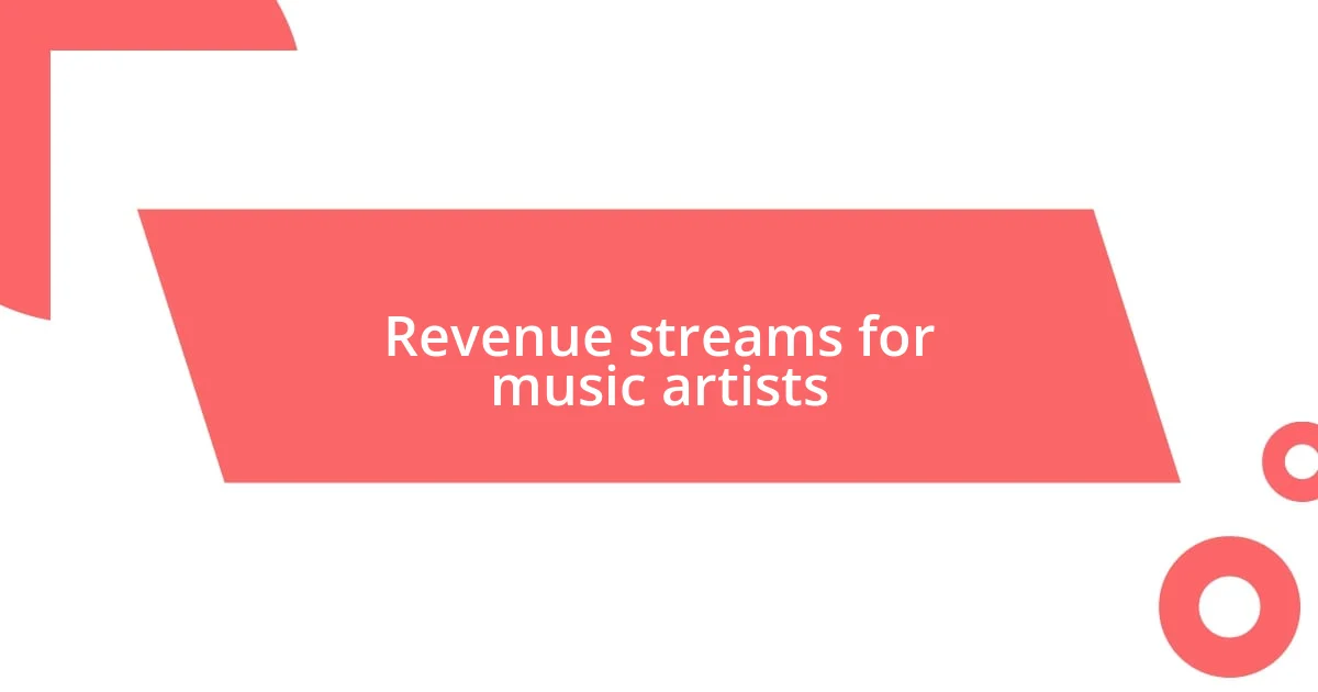 Revenue streams for music artists